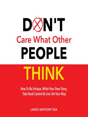 cover image of Don't Care What Other People Think